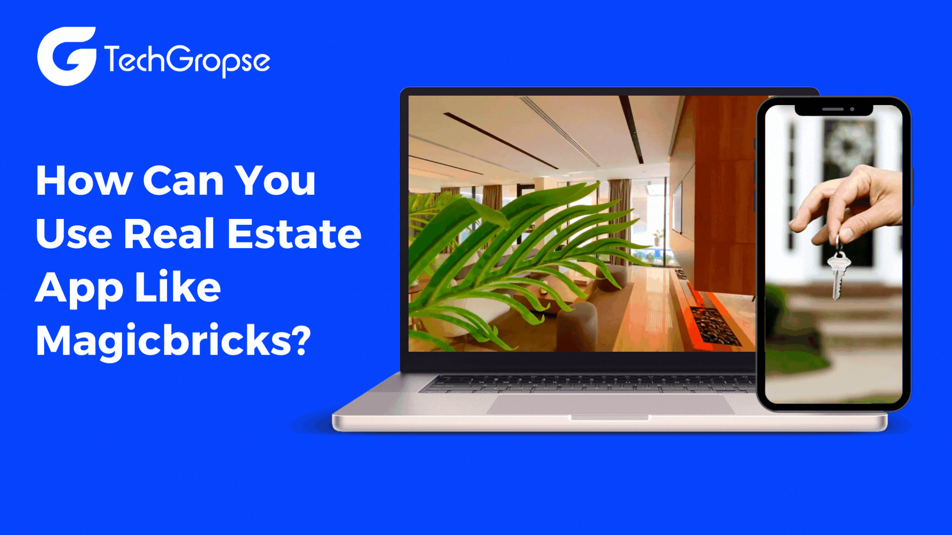 How Can You Use Real Estate App Like Magicbricks?