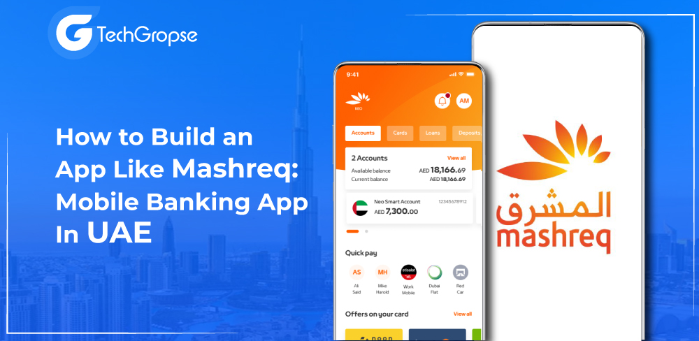 How to Build an App Like Mashreq: Mobile Banking App in UAE