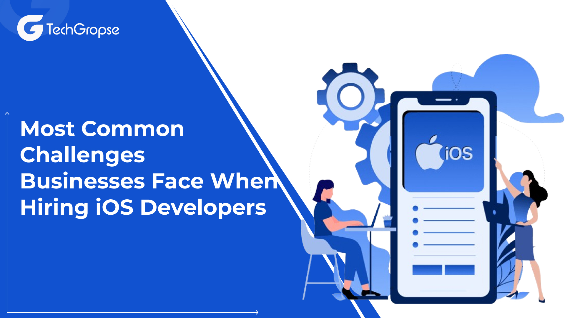Most Common Challenges Businesses Face When Hiring iOS Developers