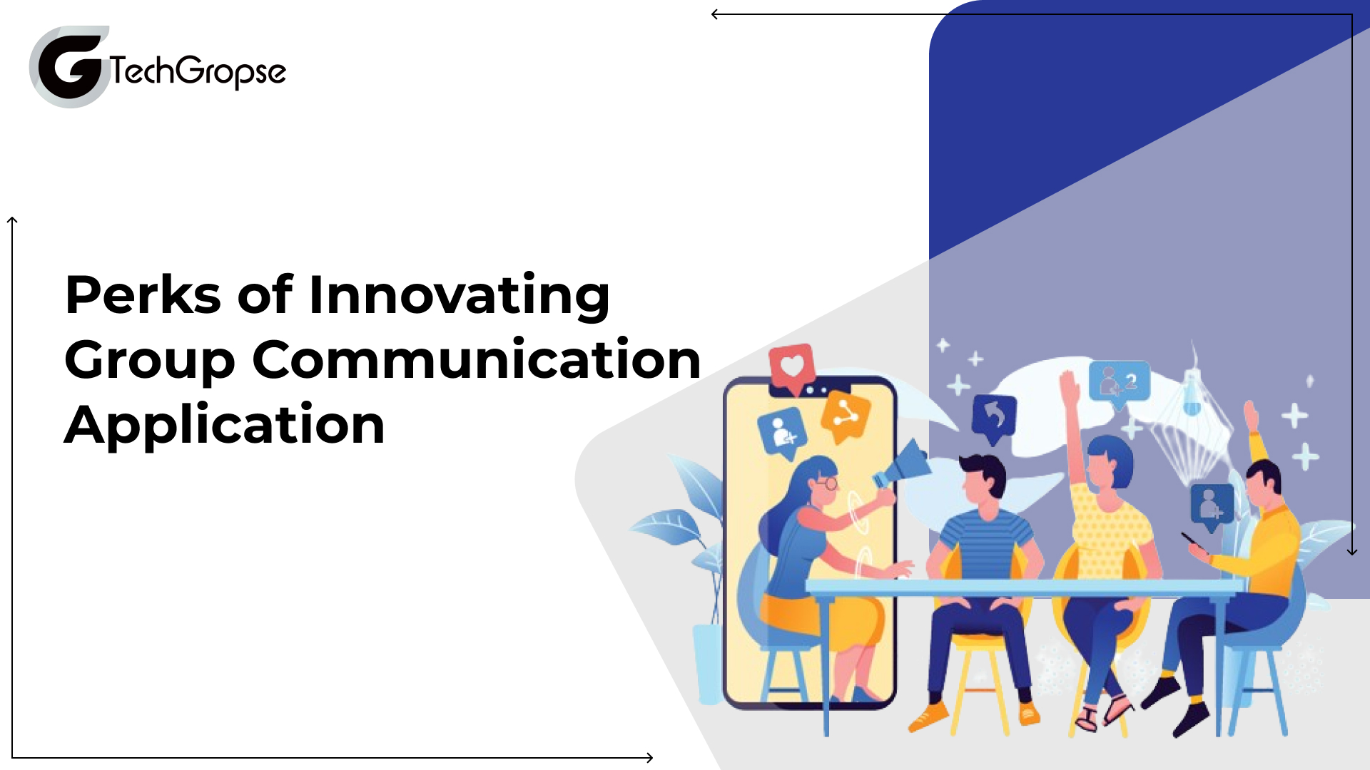 Perks of Innovating Group Communication Application 