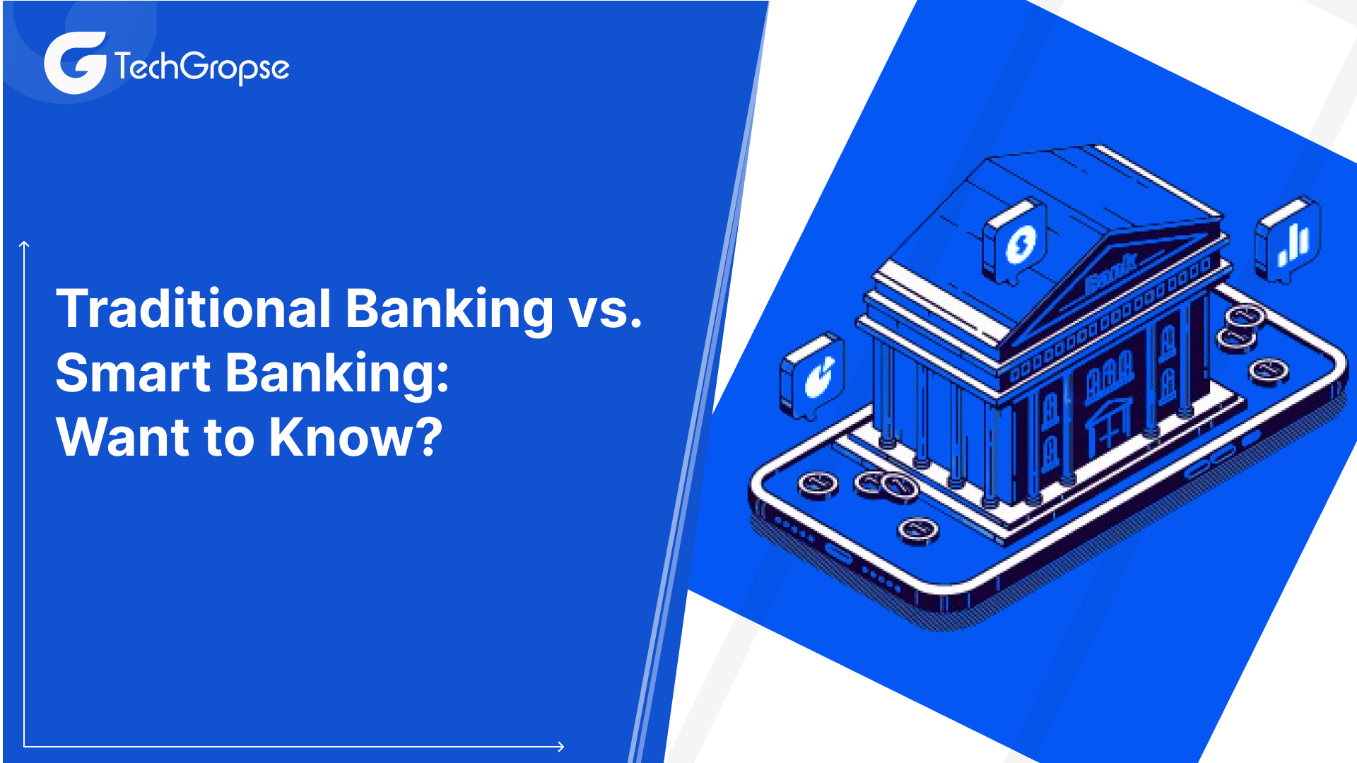 Traditional Banking vs. Smart Banking: Want to Know? 