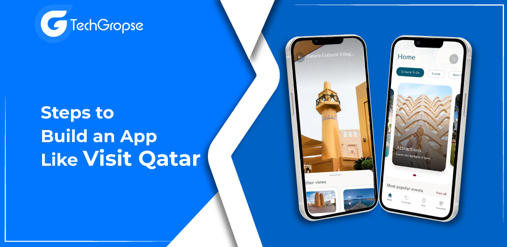Steps to Build an App Like Visit Qatar