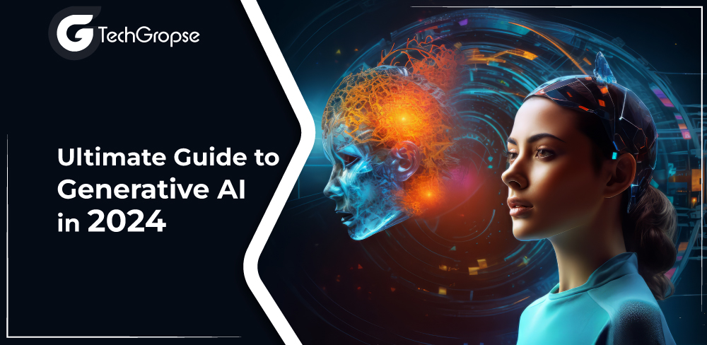 Ultimate Guide to Generative AI in 2024