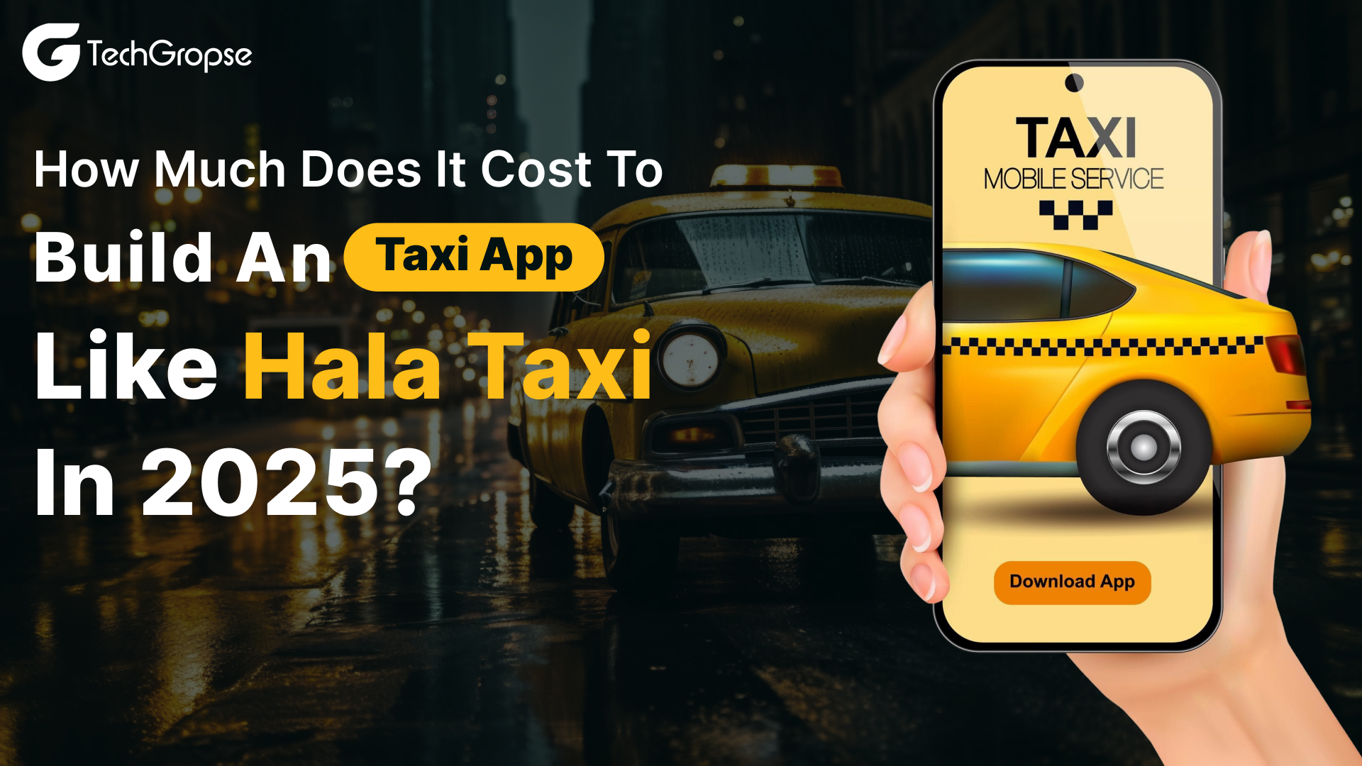 How Much Does it Cost to Build an App Like Hala Taxi in 2025_