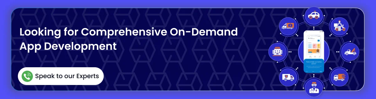 Looking for Comprehensive On-Demand App Development