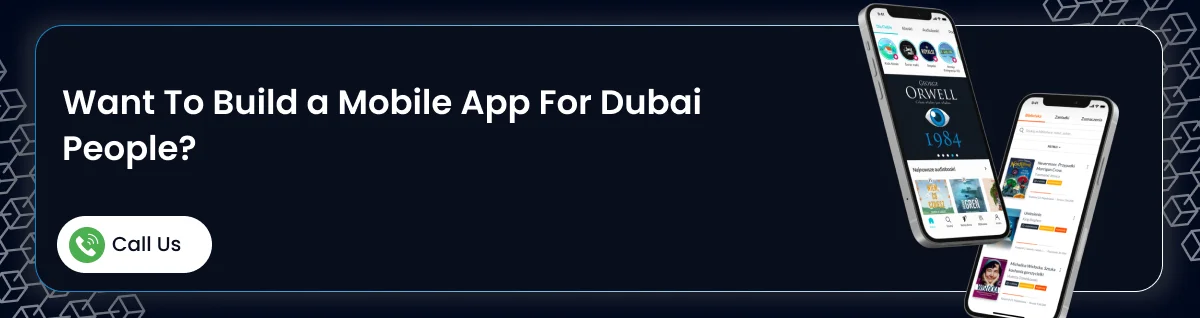 Want To Build a Mobile App For Dubai People_