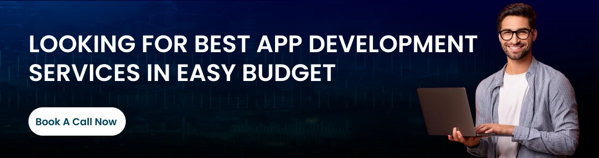 Looking for Best App Development Services in Easy Budget