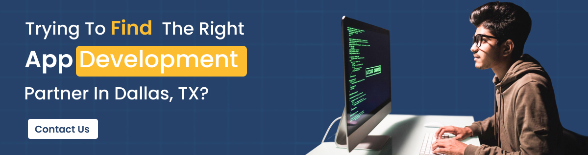 Trying to find the right app development partner in Dallas, TX_