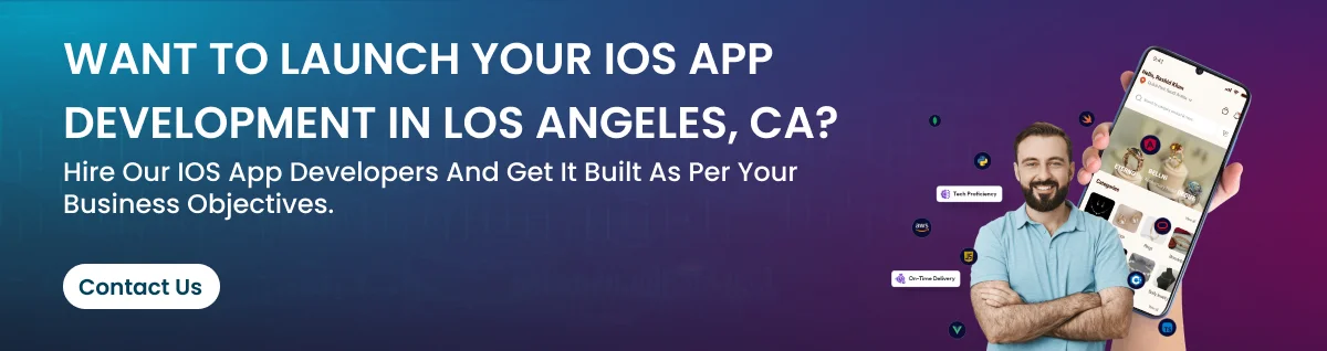 Want to launch your iOS app development in Los Angeles, CA_