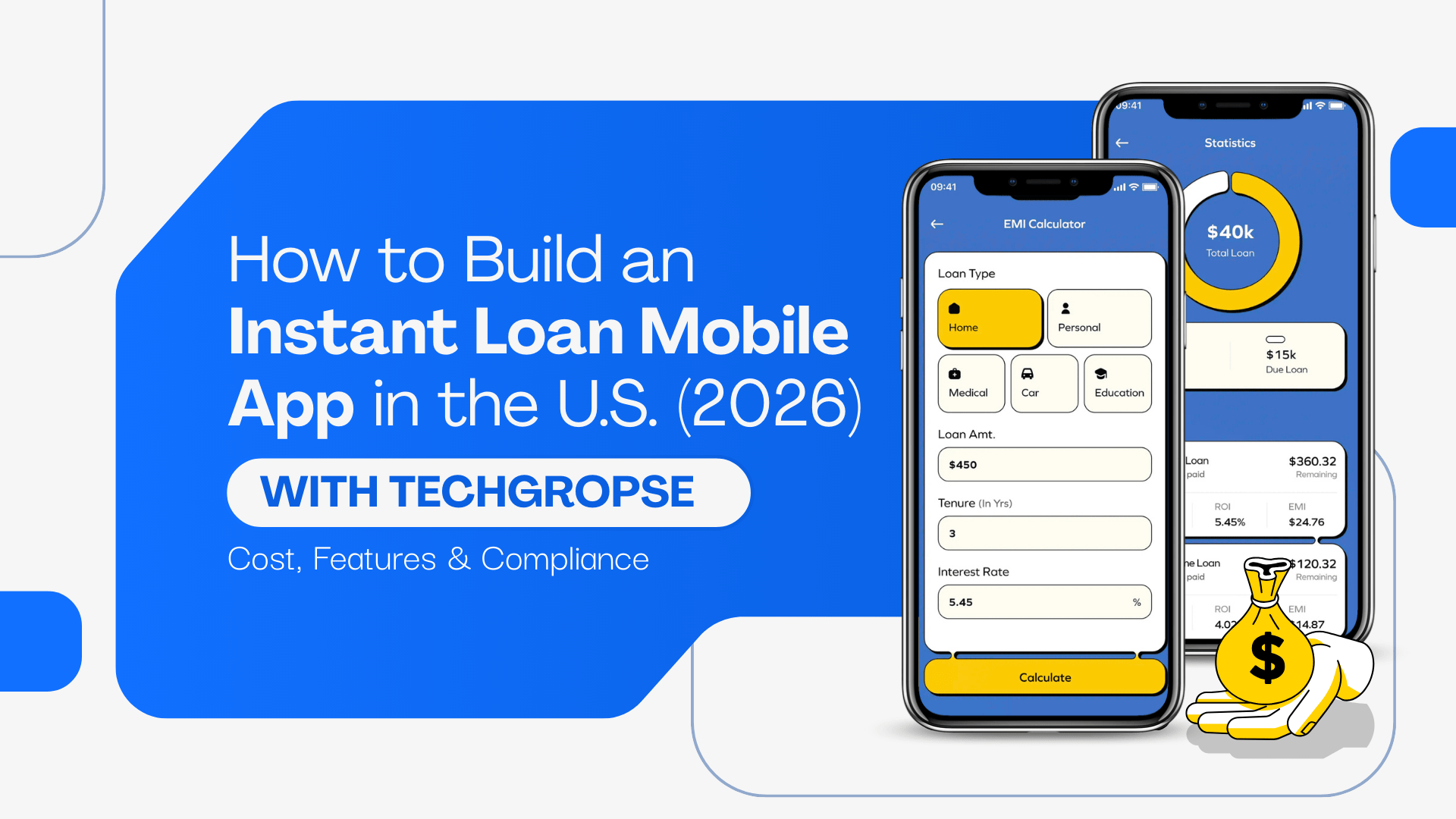 How to Build an Instant Loan Mobile App in the U.S. (2026) with TechGropse: Cost, Features & Compliance