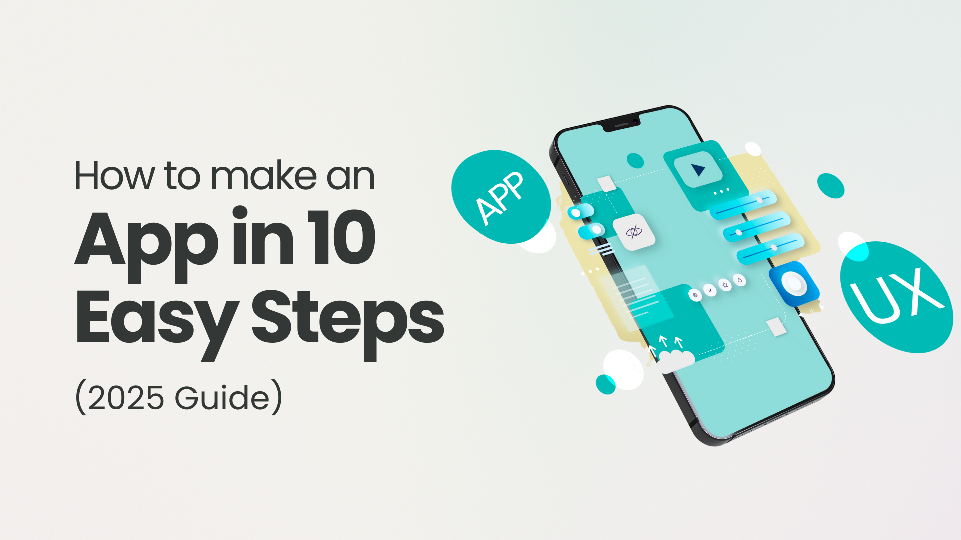 How to make an App in 10 Easy Steps (2025 Guide)