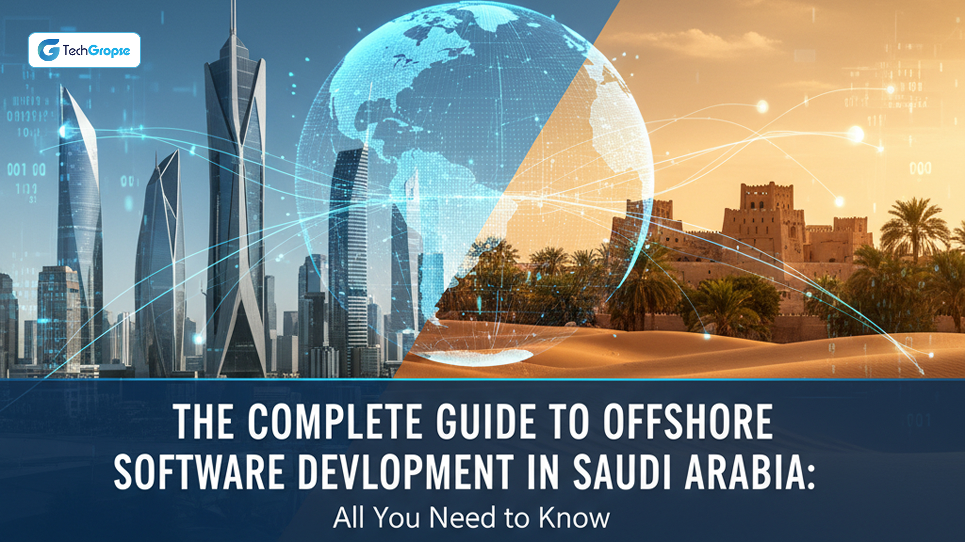 The Complete Guide to Offshore Software Development in Saudi Arabia_ All You Need to Know