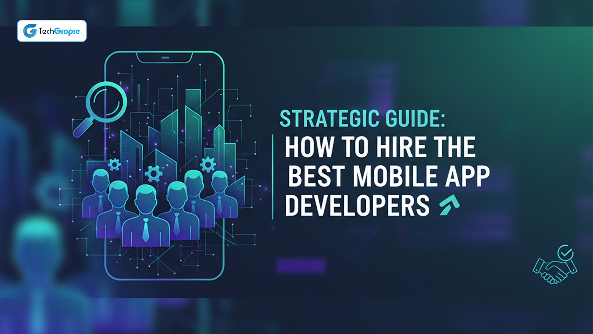 Strategic Guide_ How to Hire the Best Mobile App Developers