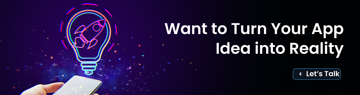 Want to Turn Your App Idea into Reality