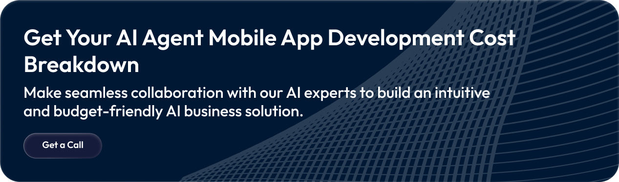 Get Your AI Agent Mobile App Development Cost Breakdown