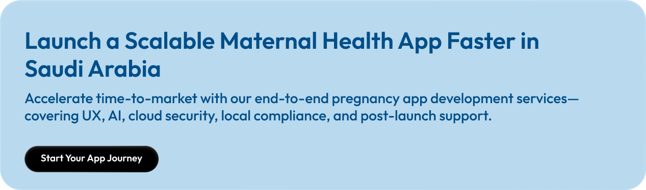 Launch a Scalable Maternal Health App Faster in Saudi Arabia