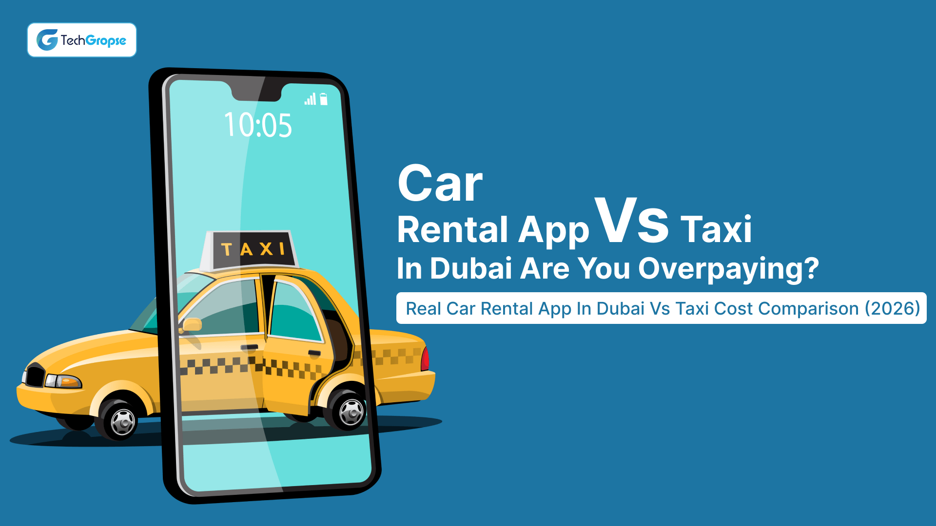 Car Rental App vs Taxi in Dubai_ Are You Overpaying_ Real Car Rental App in Dubai vs Taxi Cost Comparison (2026)