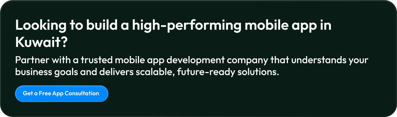 Looking to build a high-performing mobile app in Kuwait