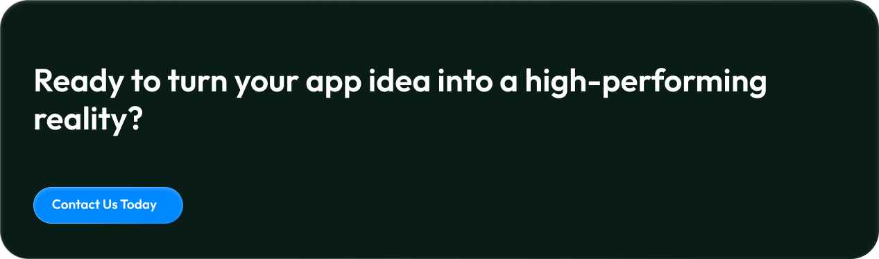 Ready to turn your app idea into a high-performing reality_