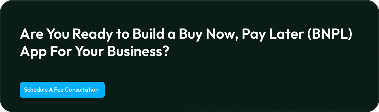 Are You Ready to Build a Buy Now, Pay Later (BNPL) App For Your Business_