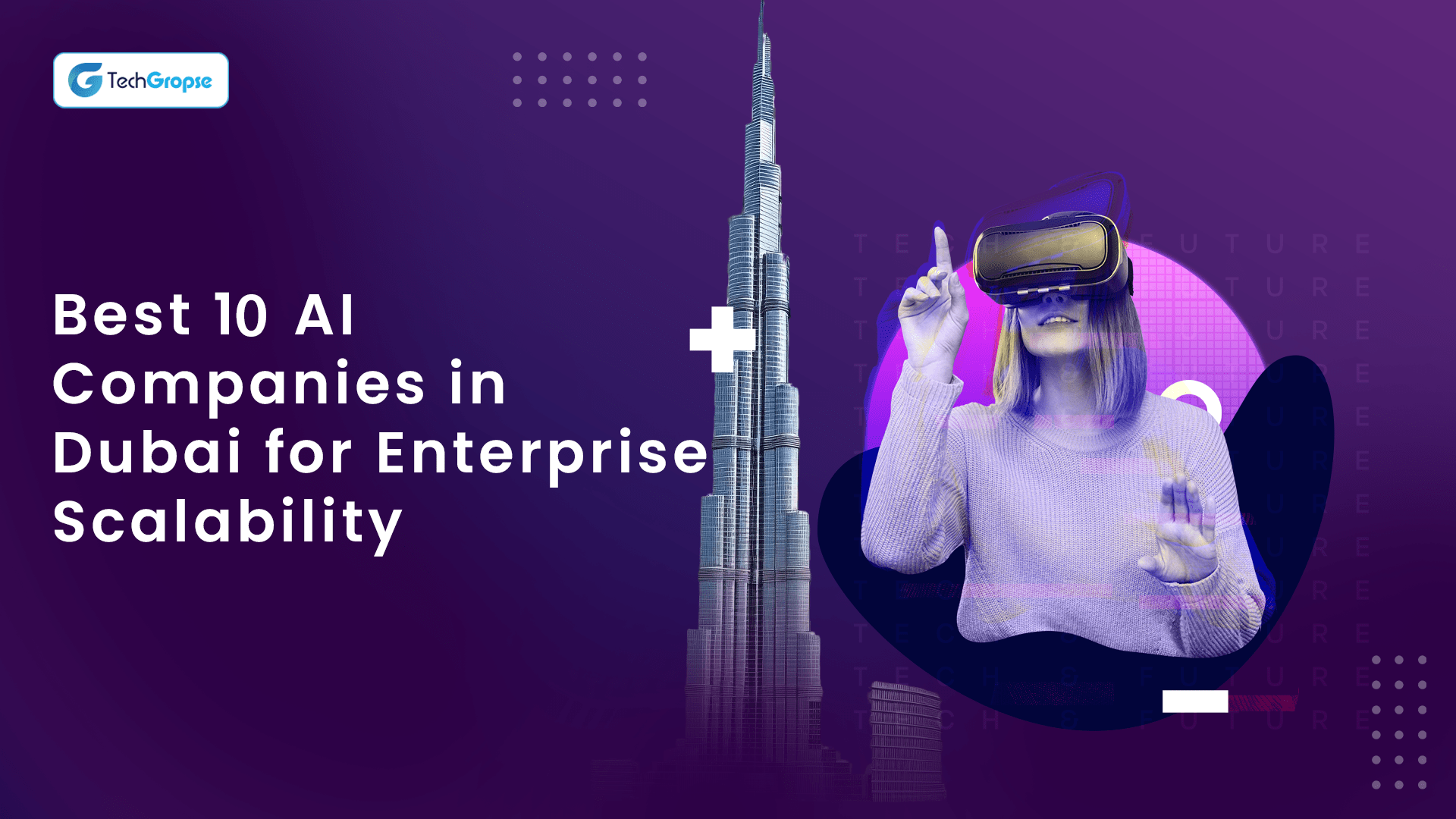 Best 10 AI Companies in Dubai for Enterprise Scalability