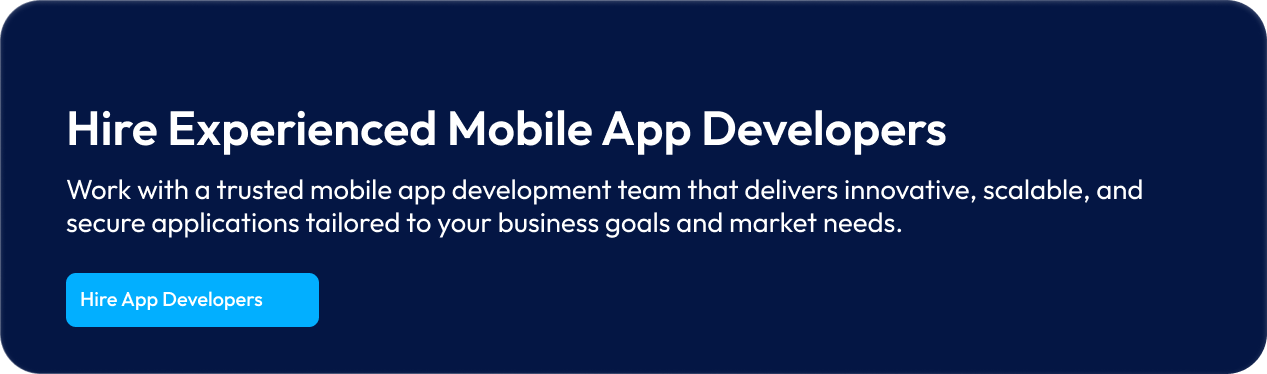 Hire Experienced Mobile App Developers