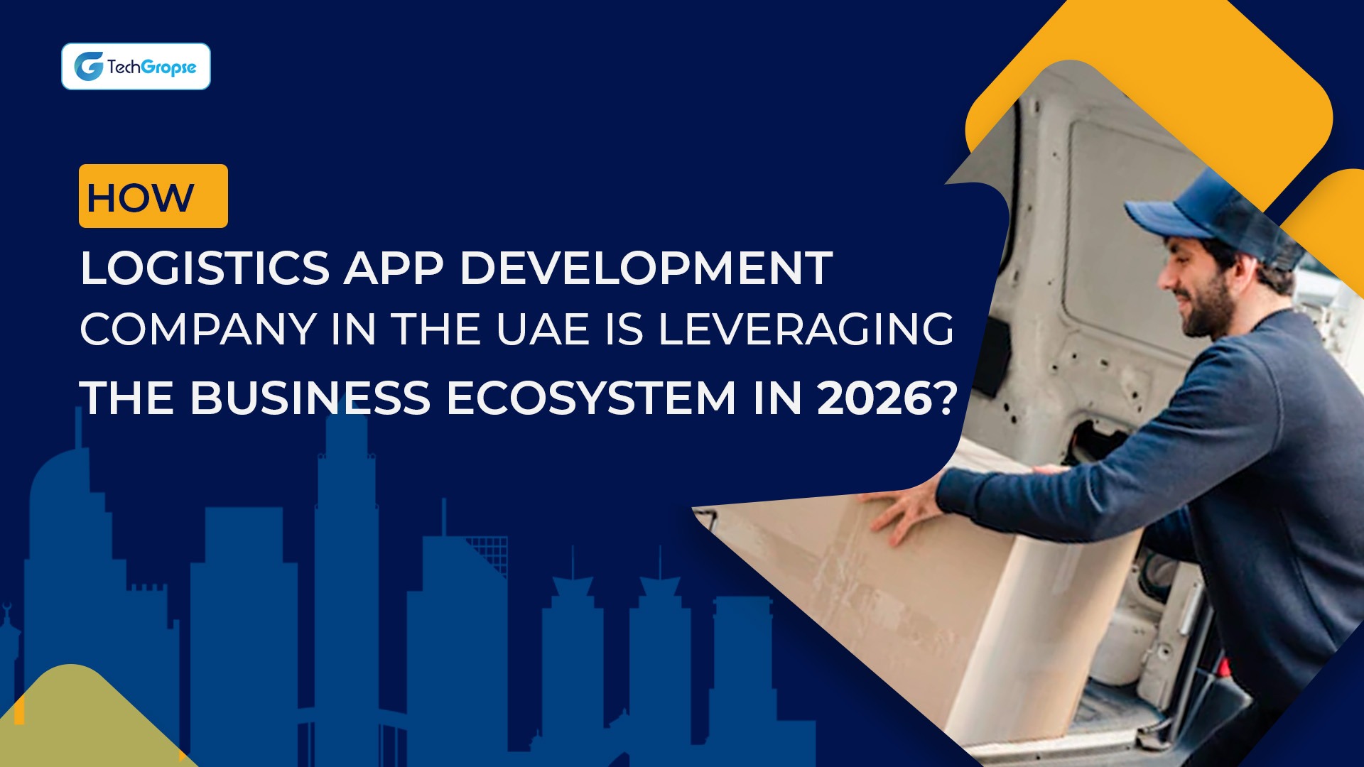 How is a Logistics App Development Company in the UAE Leveraging the Business Ecosystem in 2026