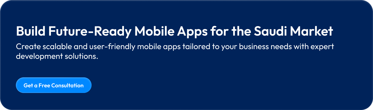 Build Future-Ready Mobile Apps for the Saudi Market