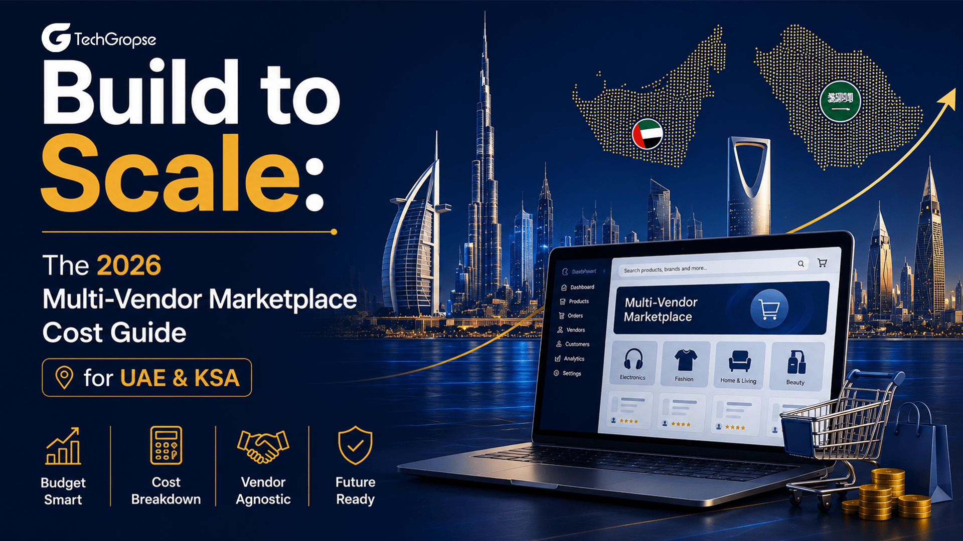 Build to Scale The 2026 Multi-Vendor Marketplace Cost Guide for UAE & KSA